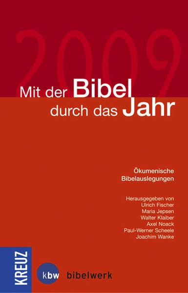 Mit der Bibel durch das Jahr 2009: Ökumenische Bibelauslegungen Calendars