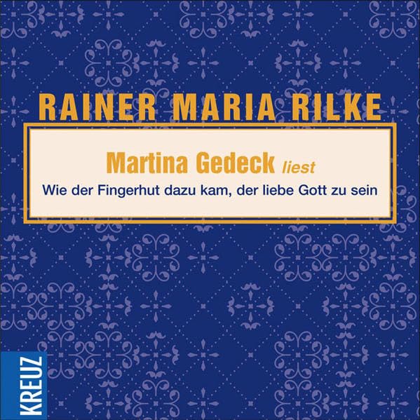 Wie der Fingerhut dazu kam, der liebe Gott zu sein Classics