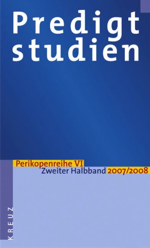 Predigtstudien: Predigstudien für das Kirchenjahr 2007/2008: Perikopenreihe VI/Zweiter Halbband Religion & Esotericism