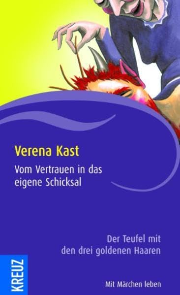 Vom Vertrauen in das eigene Schicksal: Der Teufel mit den drei goldenen Haaren Psychology