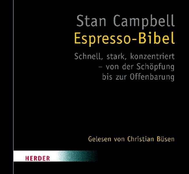 Espresso-Bibel: Schnell, stark, konzenriert - von der Schöpfung bis zur Offenbarung: Schnell, stark, konzentriert - von der Schöpfung bis zur Offenbarung Religion & Esotericism