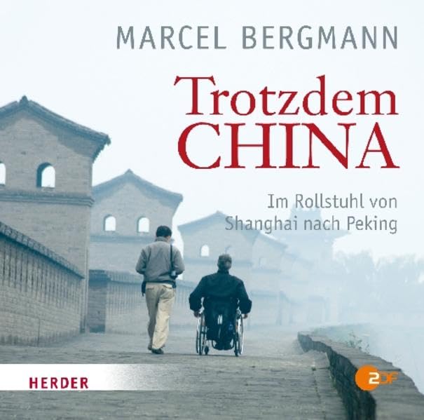 Trotzdem China: Im Rollstuhl von Shanghai nach Peking: Im Rollstuhl von Shanghai nach Peking. Gelesen vom Autor Leisure, Home & Garden
