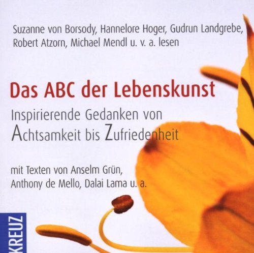 Das ABC der Lebenskunst: Inspirierende Gedanken von Achtsamkeit bis Zufriedenheit Lifestyle
