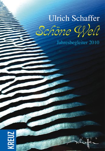 Schöne Welt: Jahresbegleiter 2010 Calendars