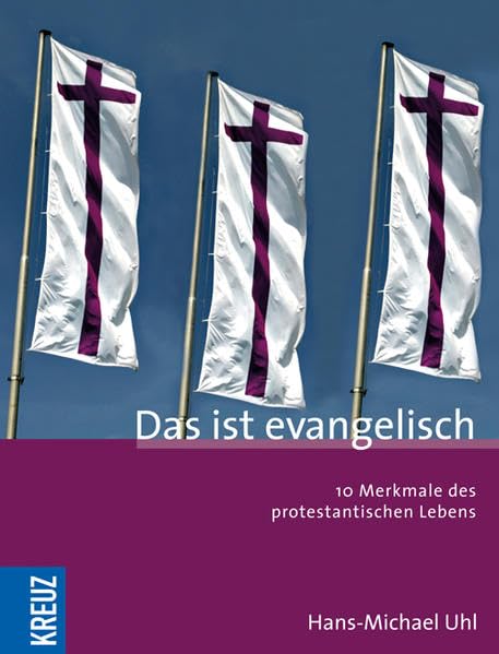 Das ist evangelisch: 10 Merkmale des protestantischen Lebens Religion & Esotericism