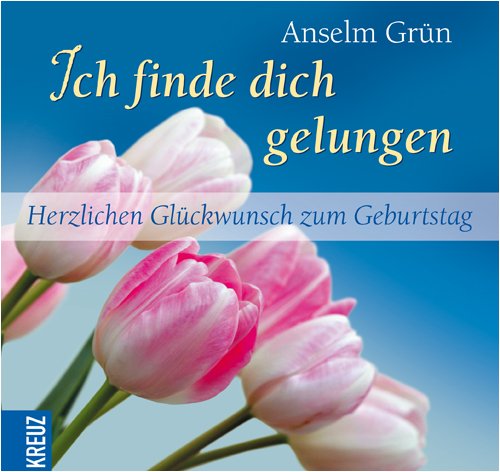 Ich finde dich gelungen: Herzlichen Glückwunsch zum Geburtstag Lifestyle