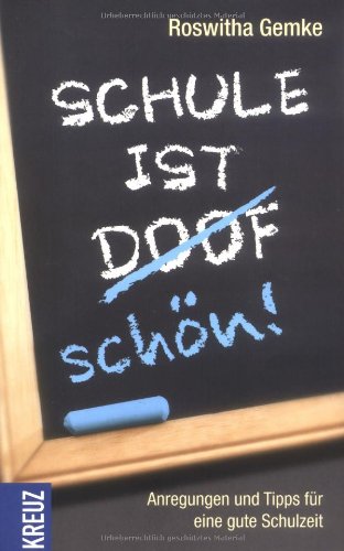 Schule ist schön: Anregungen und Tipps für eine gute Schulzeit Lifestyle