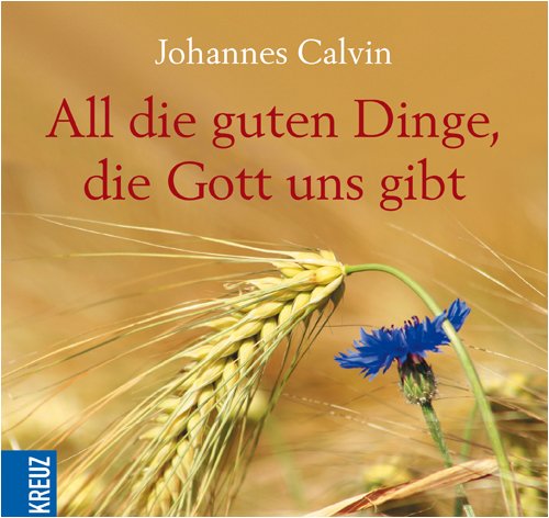 All die guten Dinge, die Gott uns gibt Religion & Esotericism