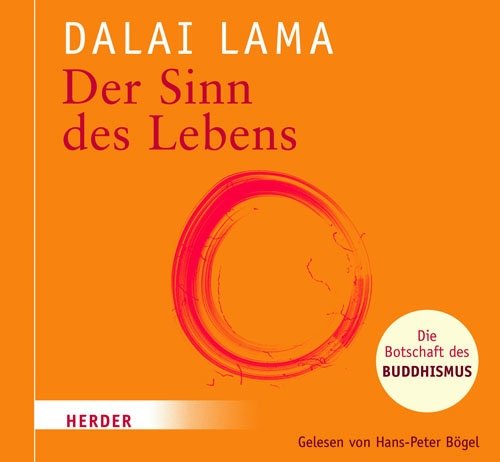 Der Sinn des Lebens: Die Botschaft des Buddhismus. Gekürzte Hörfassung Religion & Esotericism