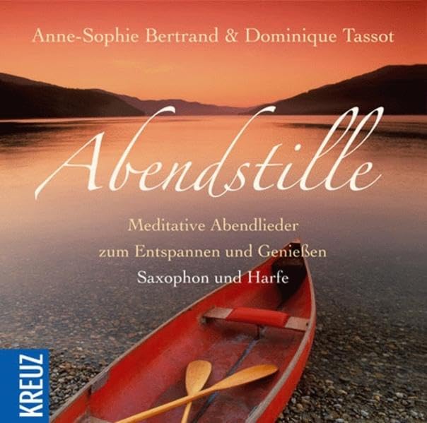 Abendstille: Meditative Abendlieder zum Entspannen und Genießen - Saxophon und Harfe Arts & Music