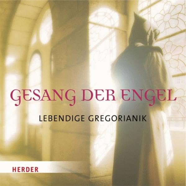 Gesang der Engel: Lebendige Gregorianik: Lebendige Gregorianik. Mit der Choralschola der Abtei Marienmünster und den Vokalensembles ColVoc und canta filia. Incl. aller Noten als PDF-Datei Books