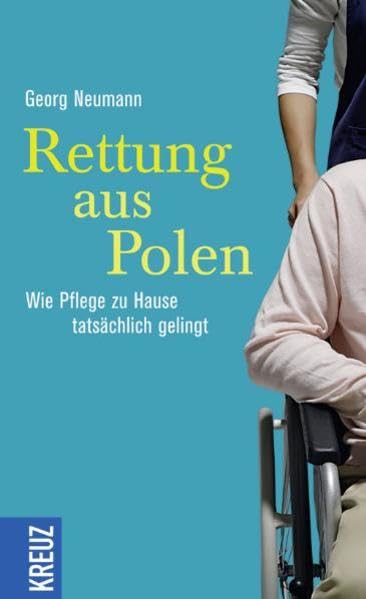 Rettung aus Polen: Wie Pflege zu Hause tatsächlich gelingt Lifestyle