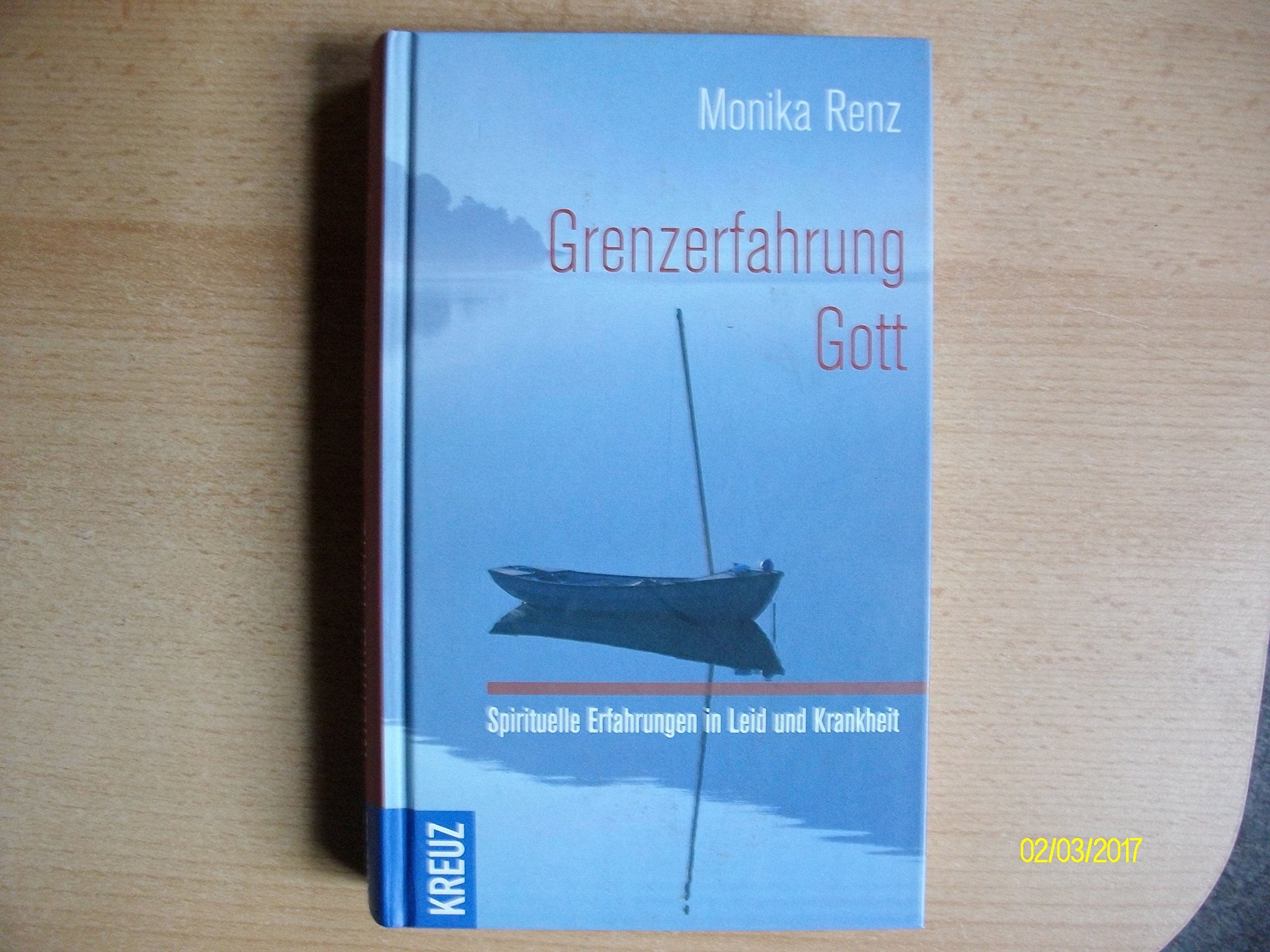 Grenzerfahrung Gott: Spirituelle Erfahrungen in Leid und Krankheit Health, Nutrition & Fitness