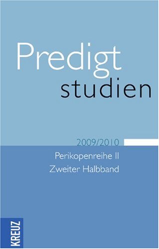 Predigtstudien für das Kirchenjahr 2009/2010: Perikopenreihe II - Zweiter Halbband Religion & Esotericism