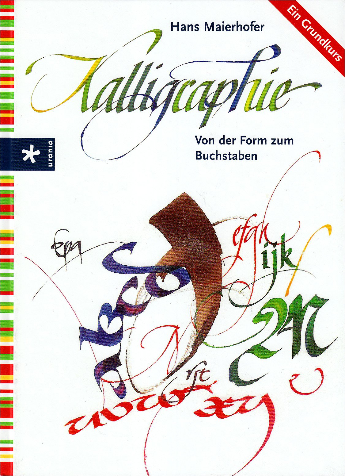 Kalligraphie: Von der Form zum Buchstaben Film, Art & Culture
