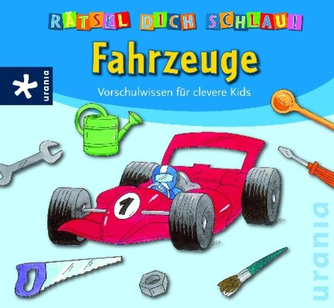 Rätsel dich schlau - Fahrzeuge: Vorschulwissen für clevere Kids Non-fiction