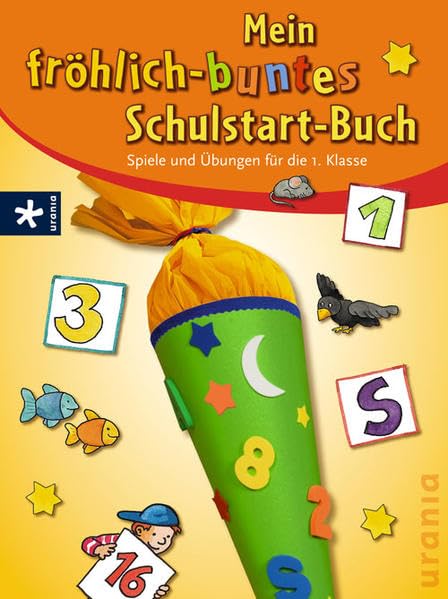 Mein fröhlich-buntes Schulstartbuch: Spiele und Übungen für die 1. Klasse Memories