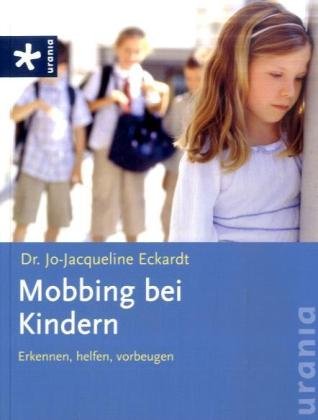 Mobbing bei Kindern: Erkennen, helfen, vorbeugen Partnership & Love