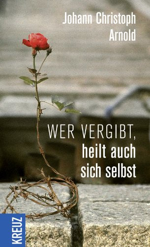 Wer vergibt, heilt auch sich selbst Lifestyle