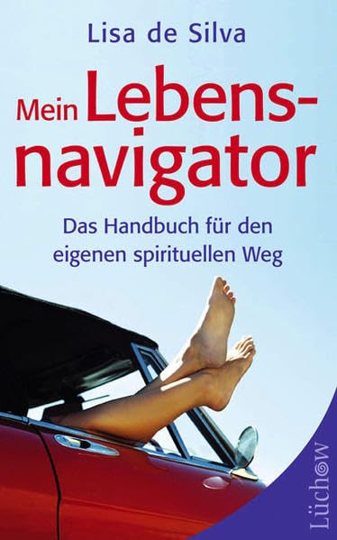 Mein Lebensnavigator: Das Handbuch für den eigenen spirituellen Weg Lifestyle