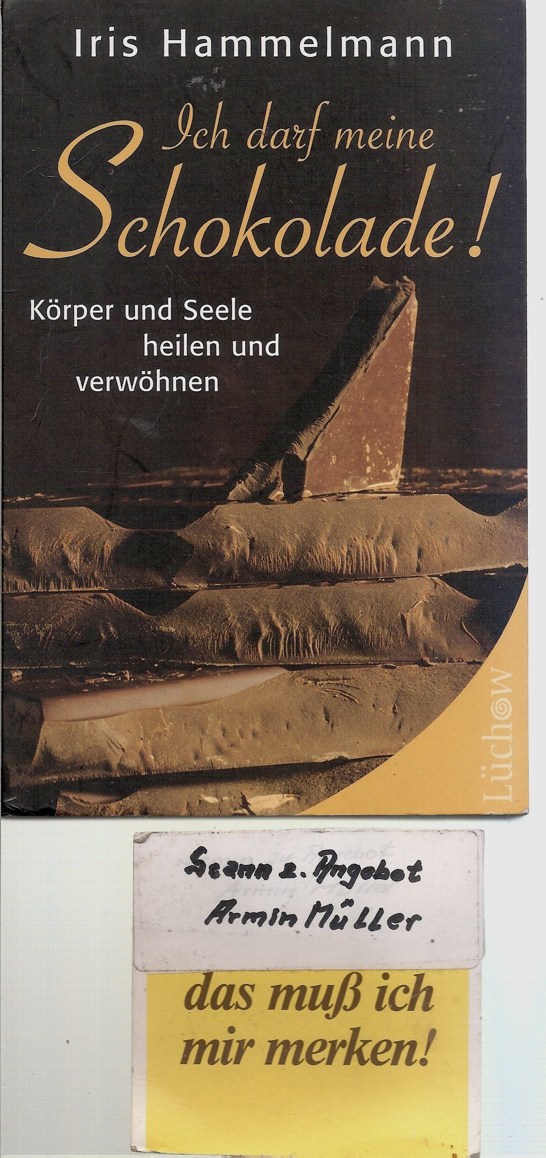 Ich darf meine Schokolade!: Körper und Seele heilen und verwöhnen: Körper, Geist und Seele verwöhnen und heilen Health, Nutrition & Fitness