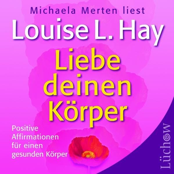 Liebe deinen Körper: Positive Affirmationen für einen gesunden Körper Lifestyle