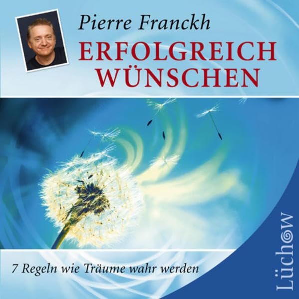 Erfolgreich wünschen: 7 Regeln wie Träume wahr werden Religion & Esotericism