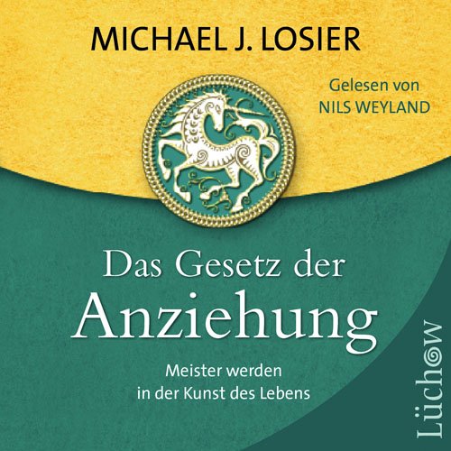 Das Gesetz der Anziehung: Meister werden in der Kunst des Lebens Lifestyle