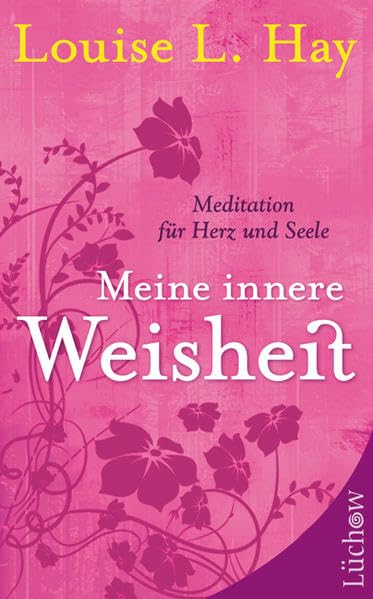 Meine innere Weisheit: Meditation für Herz und Seele Religion & Esotericism