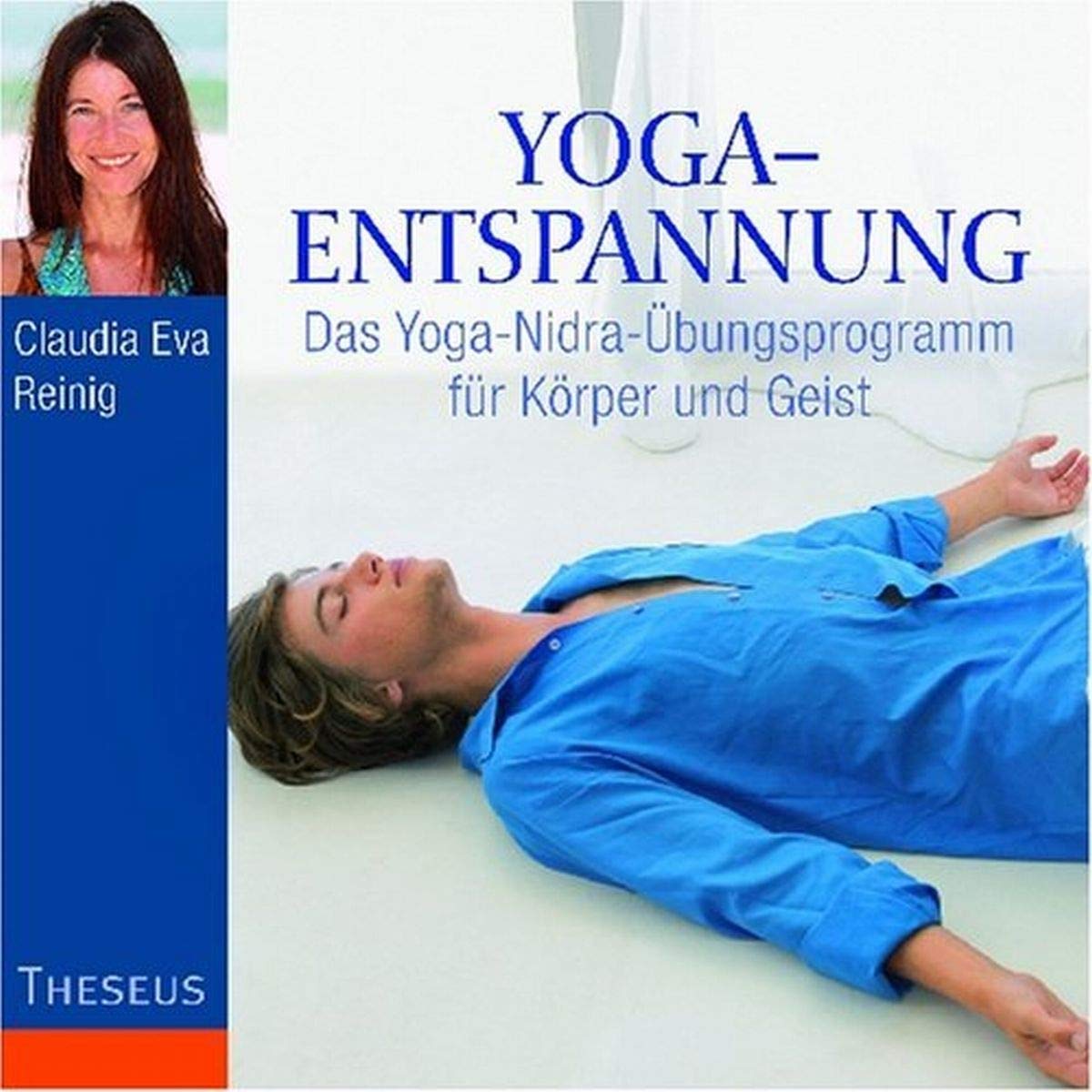 Yoga-Entspannung: Das Yoga-Nidra-Übungsprogramm für Körper und Geist Lifestyle
