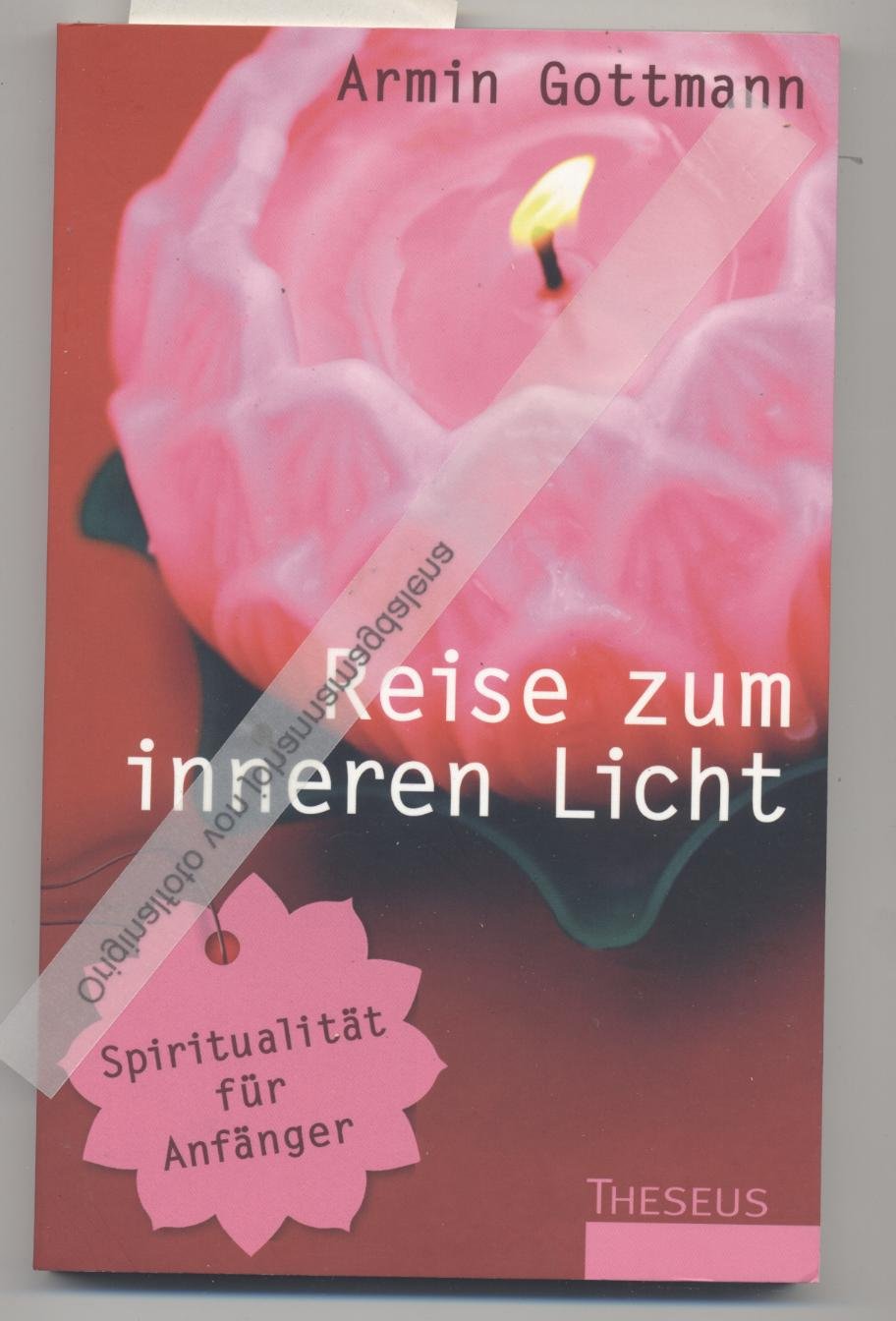 Reise zum inneren Licht: Spiritualität für Anfänger Religion & Esotericism