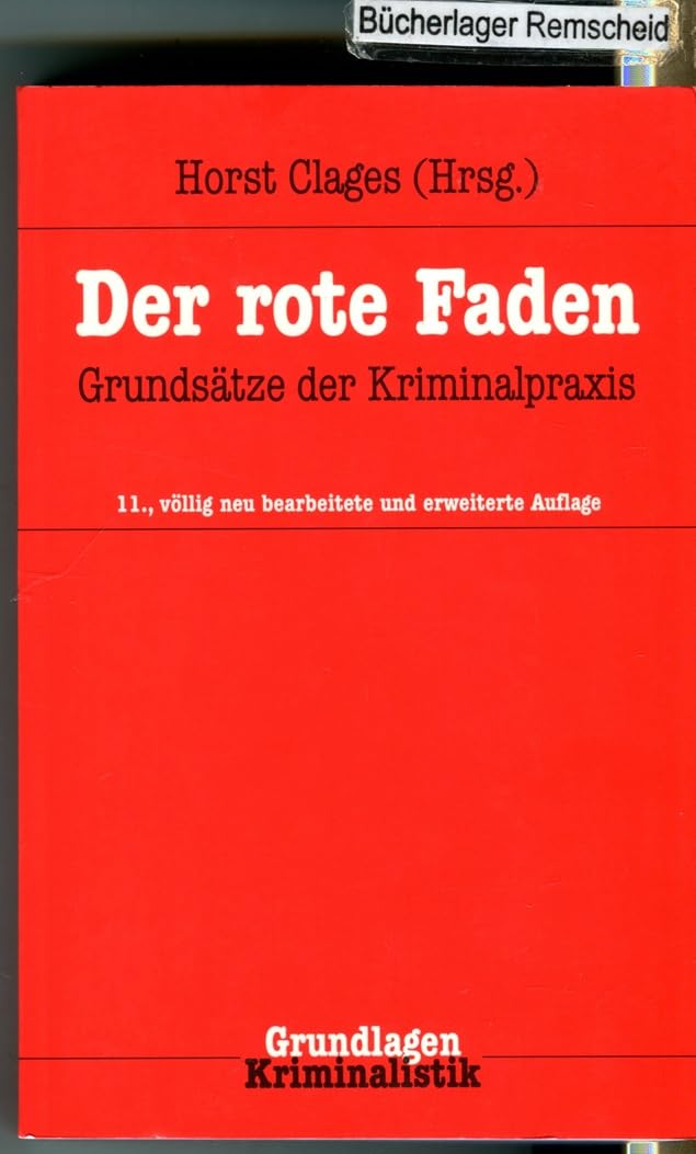 Der Rote Faden: Grundsätze der Kriminalpraxis Law