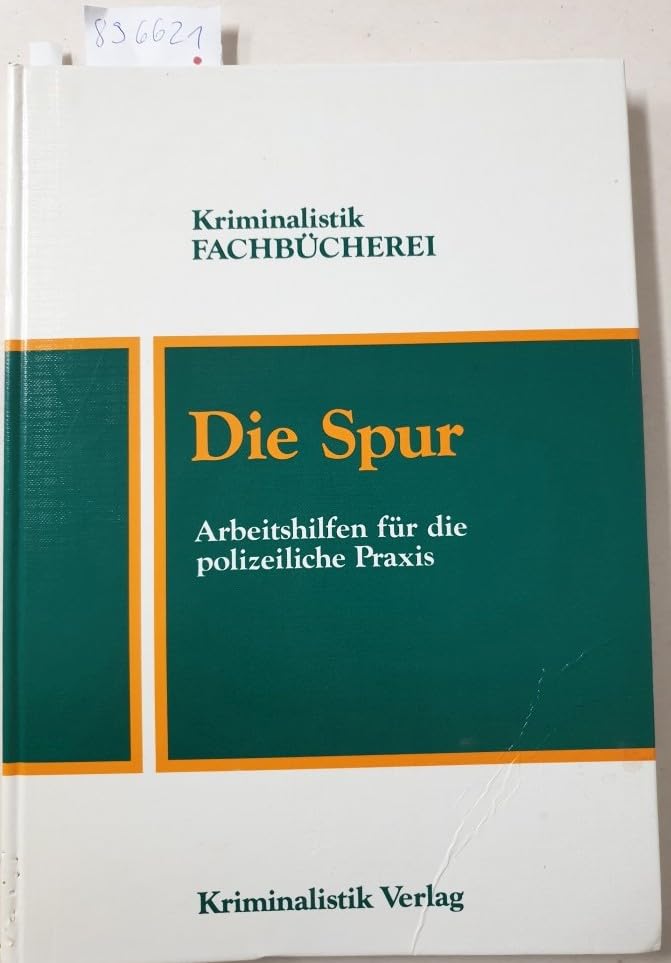 Die Spur. Arbeitshilfen für die polizeiliche Praxis Law