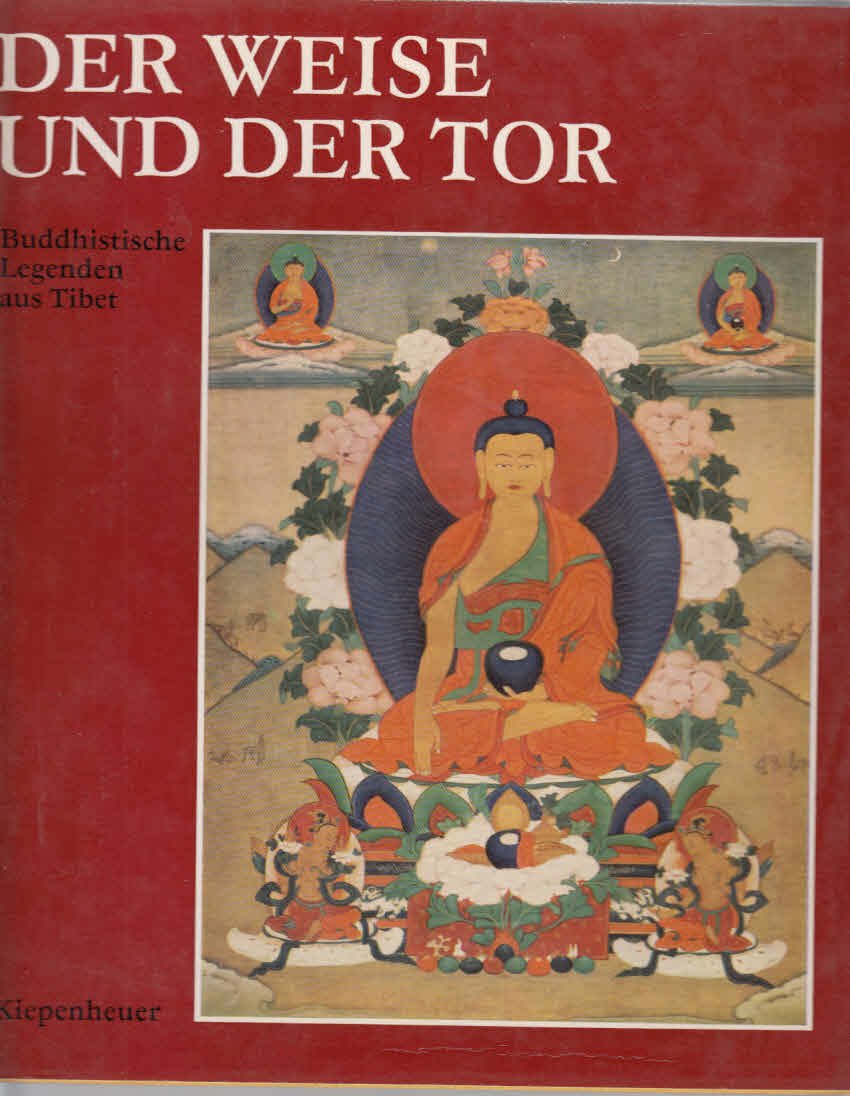 Der Weise und der Tor. Buddhistische Legenden aus Tibet Books