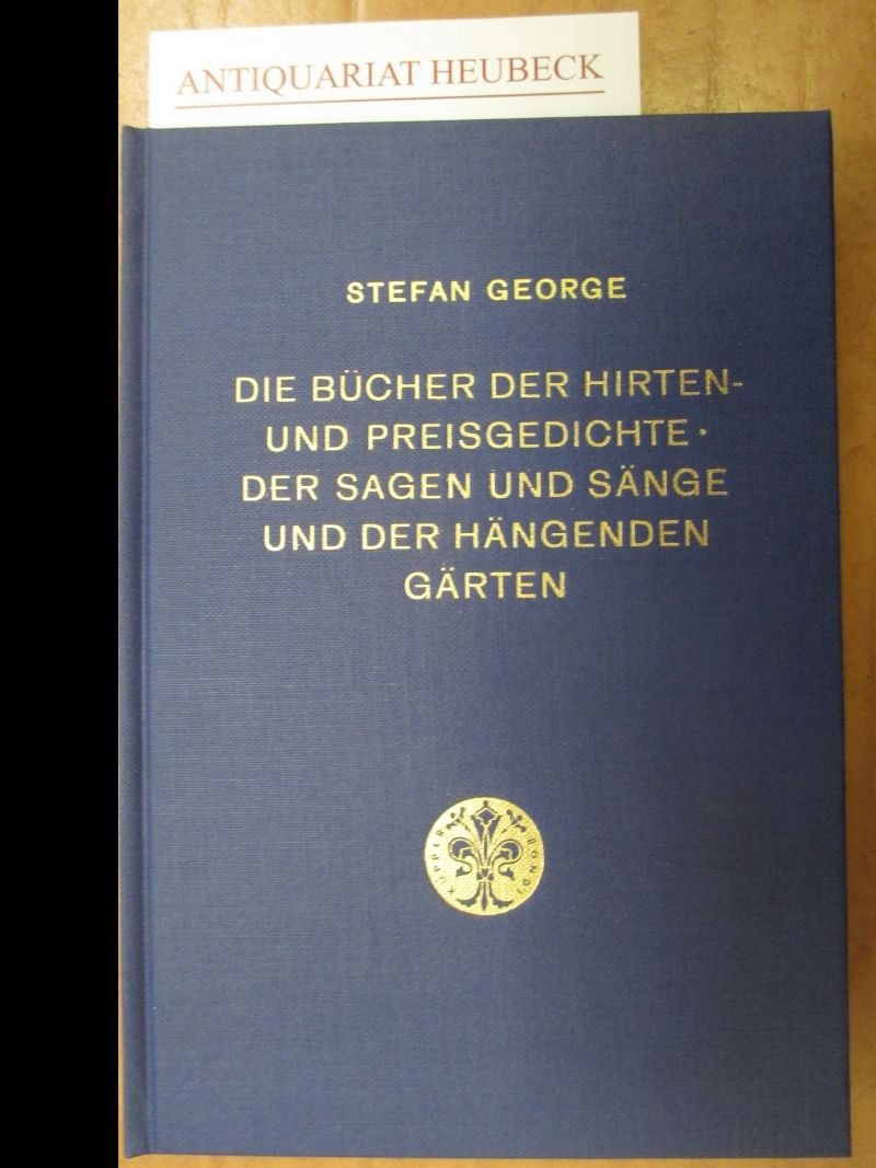 Die Bücher der Hirten- und Preisgedichte, der Sagen und Sänge und der hängenden Gärten. ( Gesamtausgabe, 3.) Politics & History