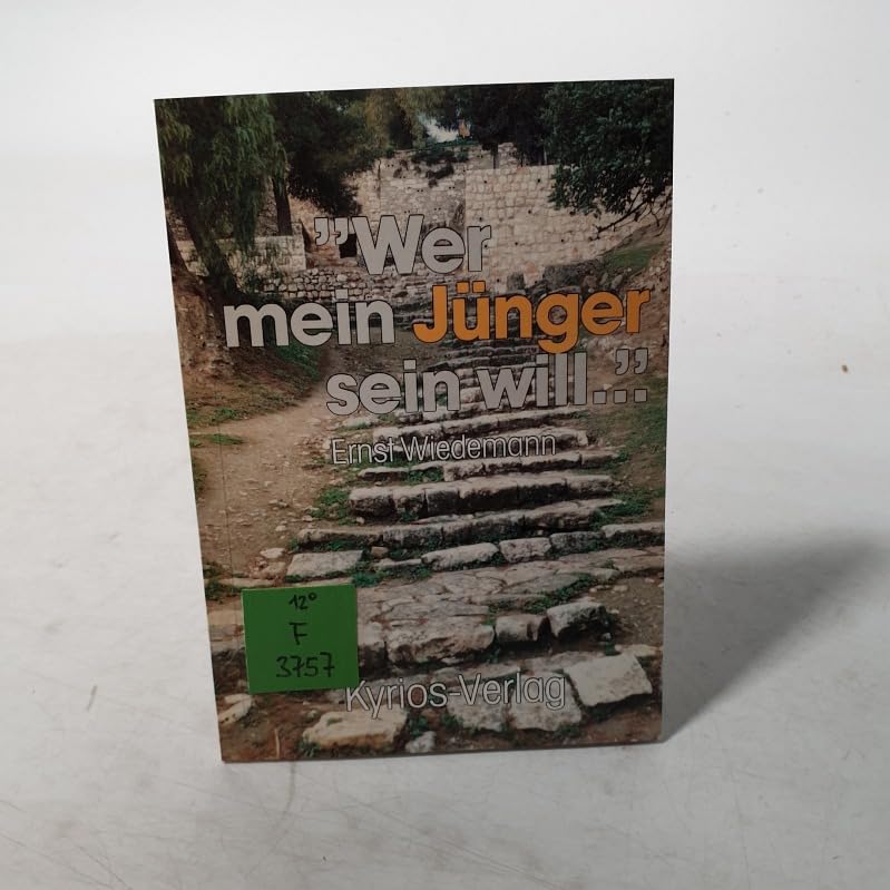 Wer mein Jünger sein will.... Der Weg mit dem Herrn. Meditationen über Lukas 9,23 Religion & Esotericism
