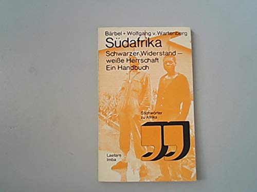 Südafrika : schwarzer Widerstand, weisse Herrschaft ; e. Handbuch. Books