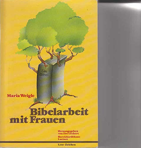 Bibelarbeit mit Frauen : Methode u. Auslegungen sowie e. Beitr. zum Thema "Machen Frauen eine andere Theologie als Männer"?. Books