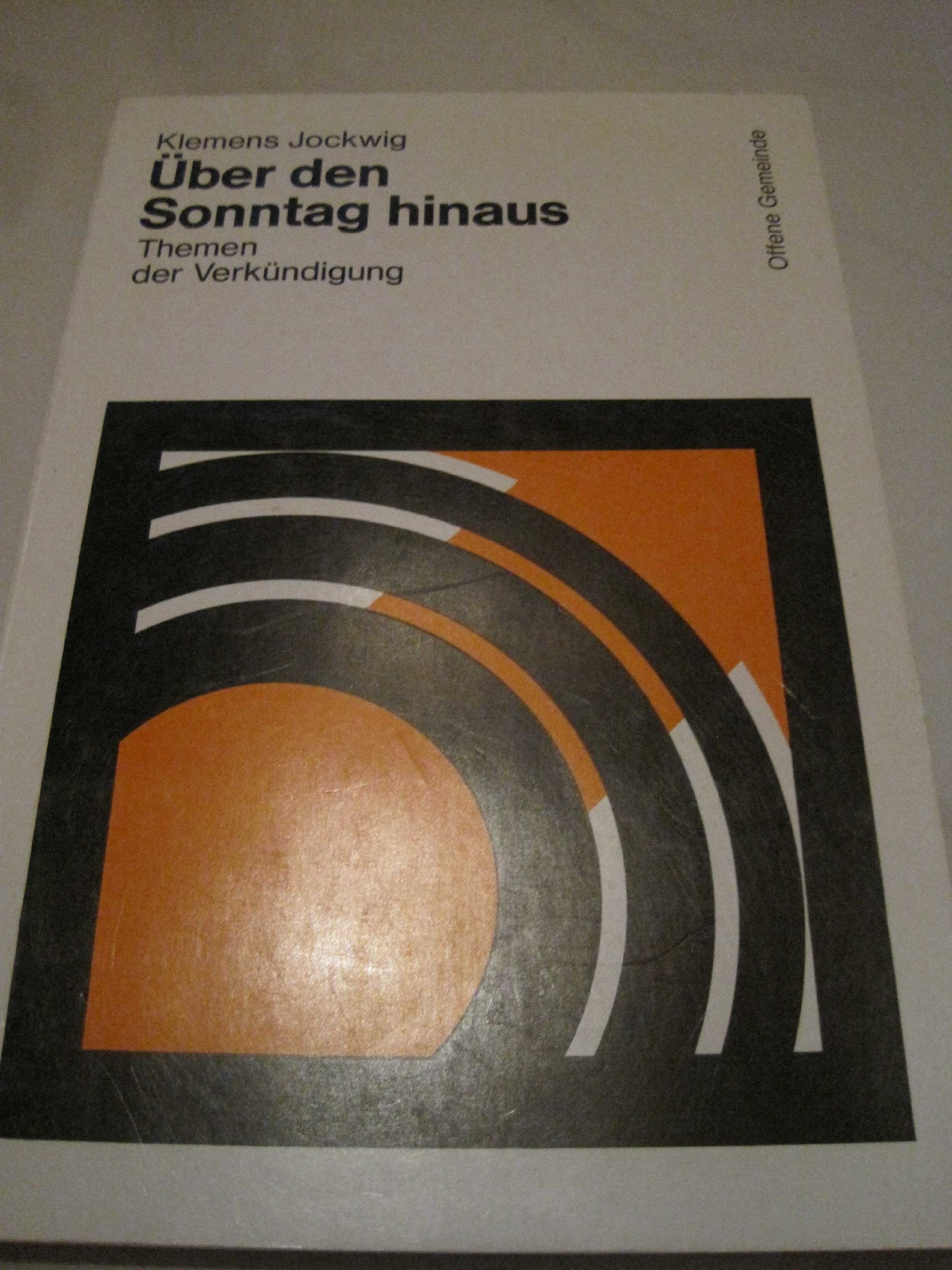 Über den Sonntag hinaus. Themen und Verkündigung Religion & Esotericism