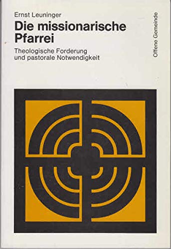 Die missionarische Pfarrei. Theologische Forderung und pastorale Notwendigkeit Books