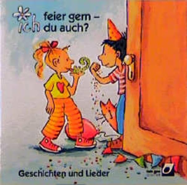 Ich feier gern - du auch?: 4 Geschichten und 6 Lieder Children's books