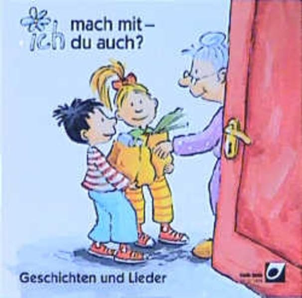 Ich mach mit - du auch?: 6 Geschichten und 8 Lieder Novels & Short Stories