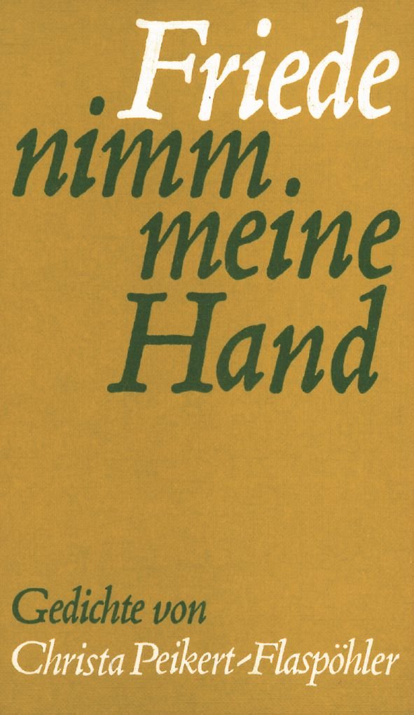 Friede, nimm meine Hand: Gedichte Books