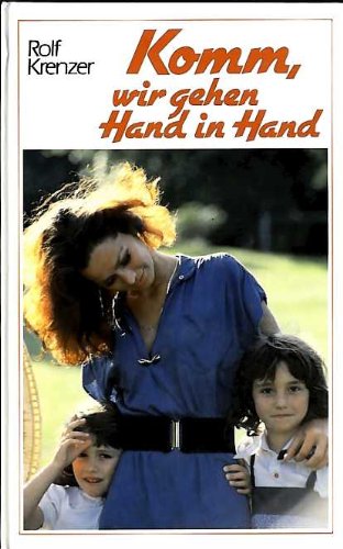 Komm, wir gehen Hand in Hand: Geschichten und Gedichte, Gedanken und Gebete. Eine Anthologie Books