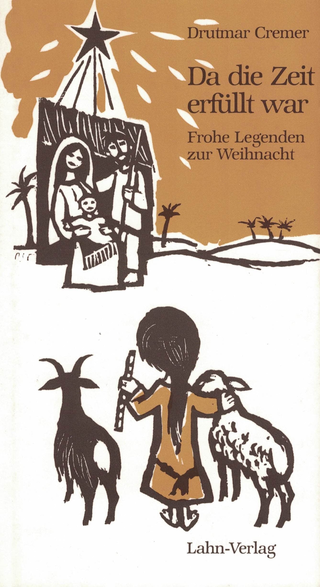 Da die Zeit erfüllt war: Frohe Legenden zur Weihnacht Religion & Esotericism