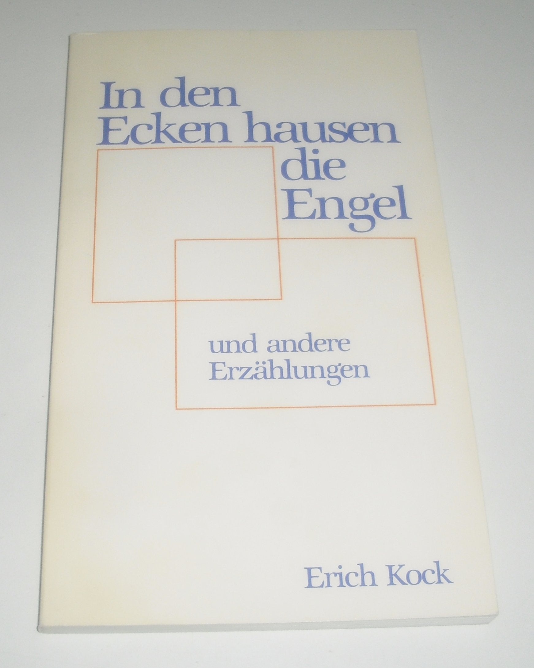 In den Ecken hausen die Engel: Und andere Erzählungen Books
