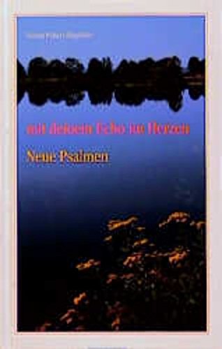 Mit deinem Echo im Herzen: Neue Psalmen Religion & Esotericism