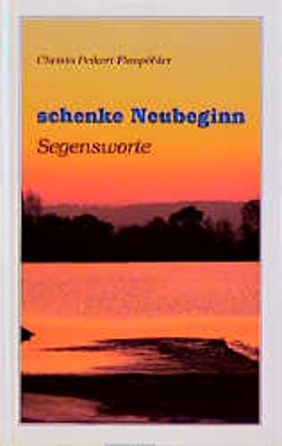 Schenke Neubeginn: Segensworte Religion & Esotericism