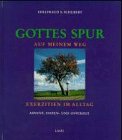 Gottes Spur auf meinem Weg: Exerzitien im Alltag - Advent/Fasten- und Osterzeit Religion & Esotericism