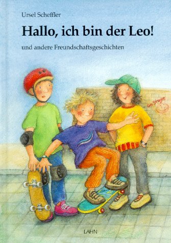 Hallo, ich bin der Leo!: Und andere Freundschaftsgeschichten Books